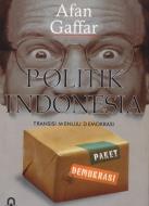 Politik Indonesia :  transisi menuju demokrasi