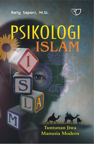 Psikologi Islam :  tuntunan jiwa manusia modern
