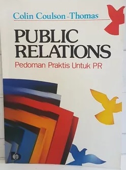 Public Relations :  pedoman praktis untuk PR