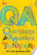 Questions & answers teenagers :  solusi menata keharmonisan dinamika hidup remaja