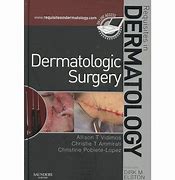 Requisites in Dermatology :  Dermatologic Surgery