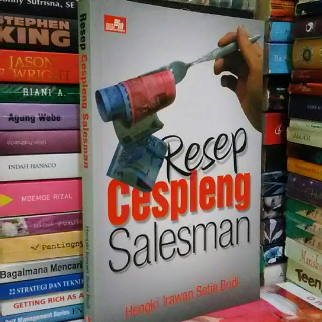 Resep cespleng salesman :  menjadi sukses dan kaya melalui pendekatan salesmanship yang profesional