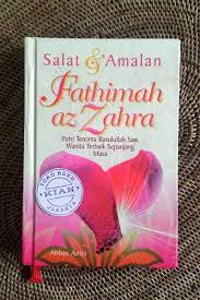Salat dan amalan fathima az Zahra :  Putri tercinta Rasulullah SAW