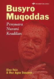 Penyuara nurani keadilan :  biografi Busyro Musqoddas