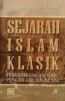 Sejarah Islam Klasik :  Perkembangan Ilmu Pengetahuan Islam