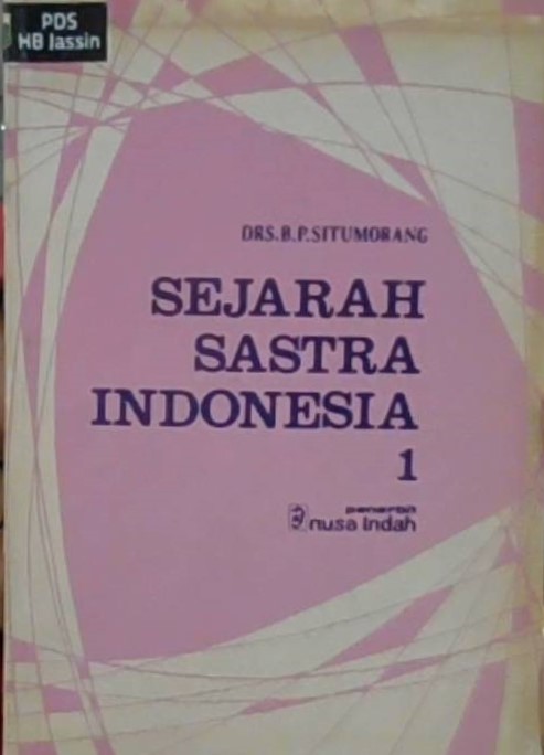 Sejarah sastra Indonesia jilid 1 :  dari mula sampai pujangga baru