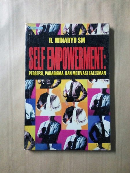 Self Empowerment :  Persepsi, Paradigma, Dan Motivasi Salesman
