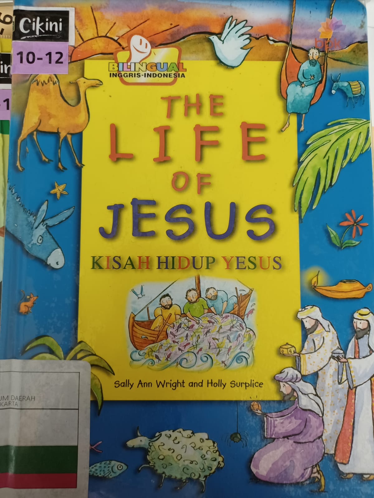 The life of Jesus :  kisah hidup Yesus