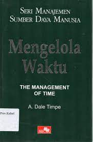 Seri manajemen sumber daya manusia : mengelola waktu = The management of time #4