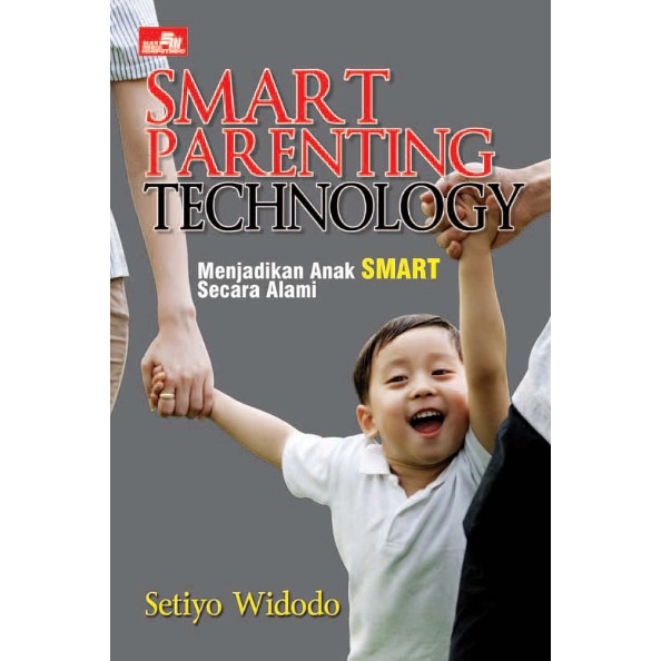 Smart parenting technology :  Mencetak anak smart dari rumah
