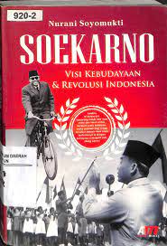 Soekarno visi kebudayaan dan revolusi Indonesia