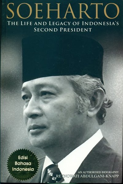 Soeharto :  The Llfe Legacy Of Indonesia's Second President