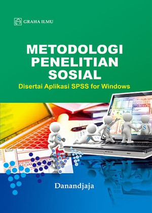 Metodologi penelitian sosial :  disertai aplikasi SPSS for Windows