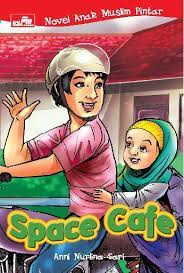 Space cafe : Novel anak muslim pintar