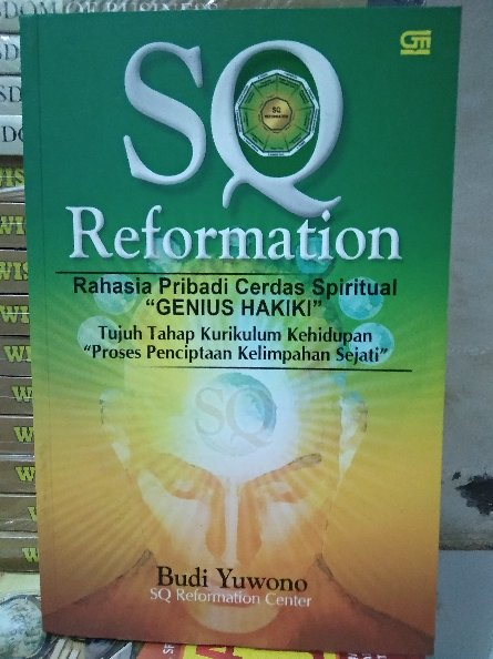 SQ reformation :  rahasia pribadi cerdas spiritual "Genius Hakiki"
