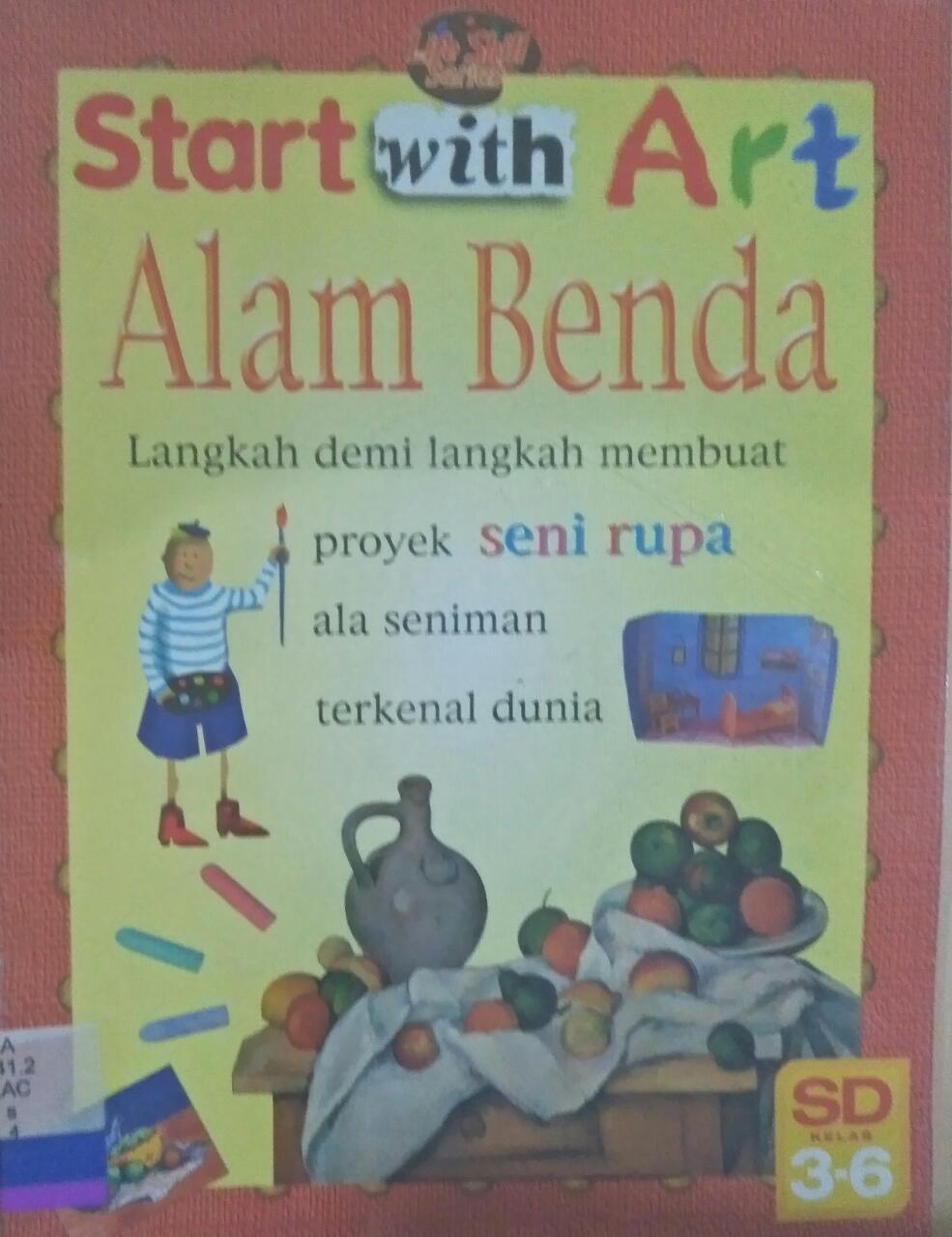 Start with Art :  Alam Benda SD Kelas 3-6