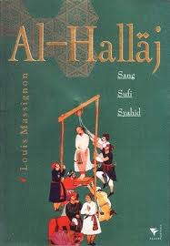 Al-Hallaj :  Sang Sufi Syahid