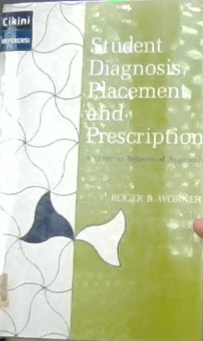 Student diagnosis, placement, and prescription :  a criterion-referenced approach
