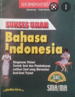Sukses ujian bahasa Indonesia untuk SMA/MA