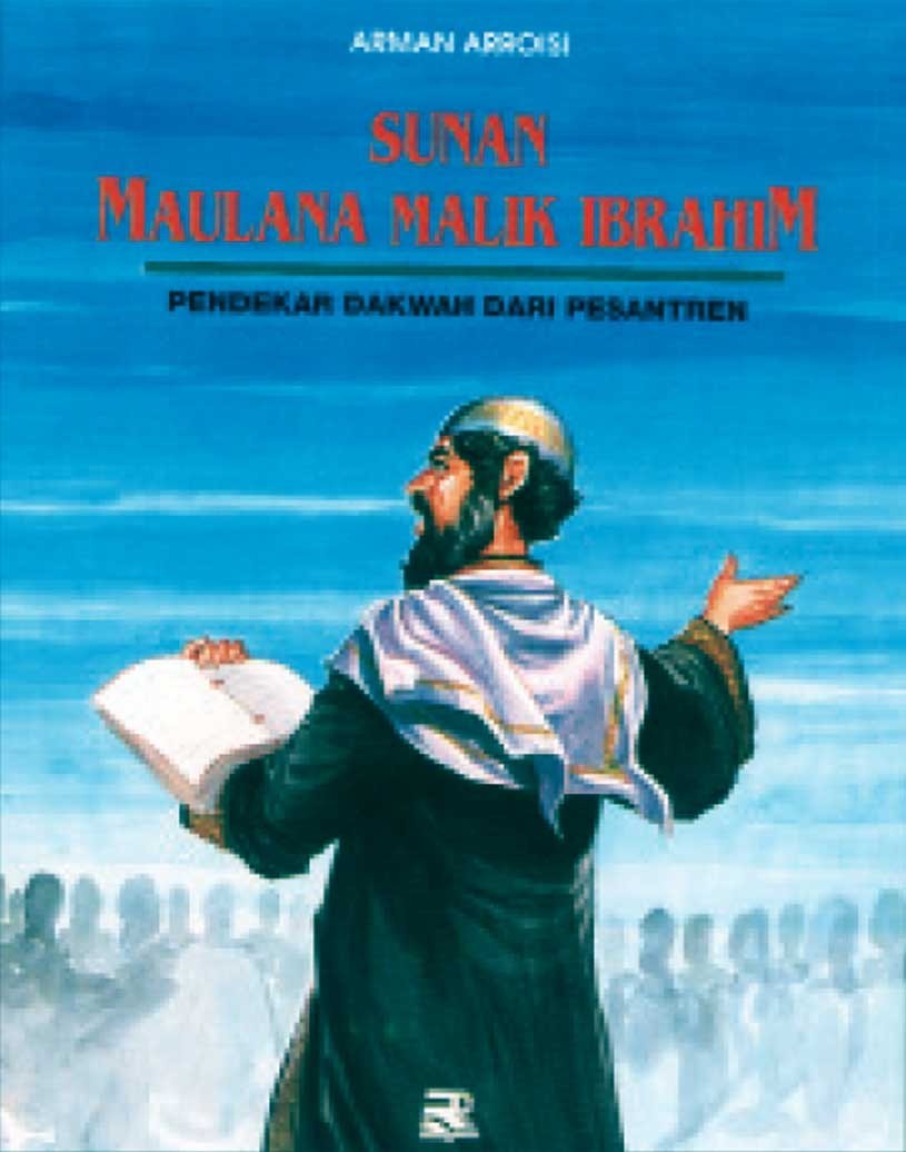 Sunan Maulana Malik Ibrahim :  Pendekar Dakwah dari Pesantren