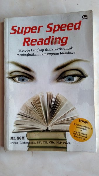 Super Speed Reading :  Metode lengkap dan praktis untuk meningkatkan kemampuan membaca
