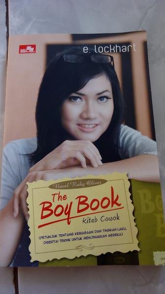 The Boy book :  Kitab Cowok Petunjuk tentang kebiasaan dan tingkah laku ...