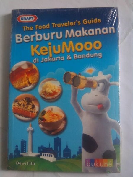 The food traveler's guide :  berburu makanan KejuMoo di Jakarta & Bandung