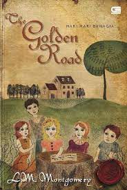 The Golden road = :  hari-hari bahagia