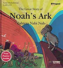 The Great Story of Noah's Ark :  Bahtera Nabi Nuh