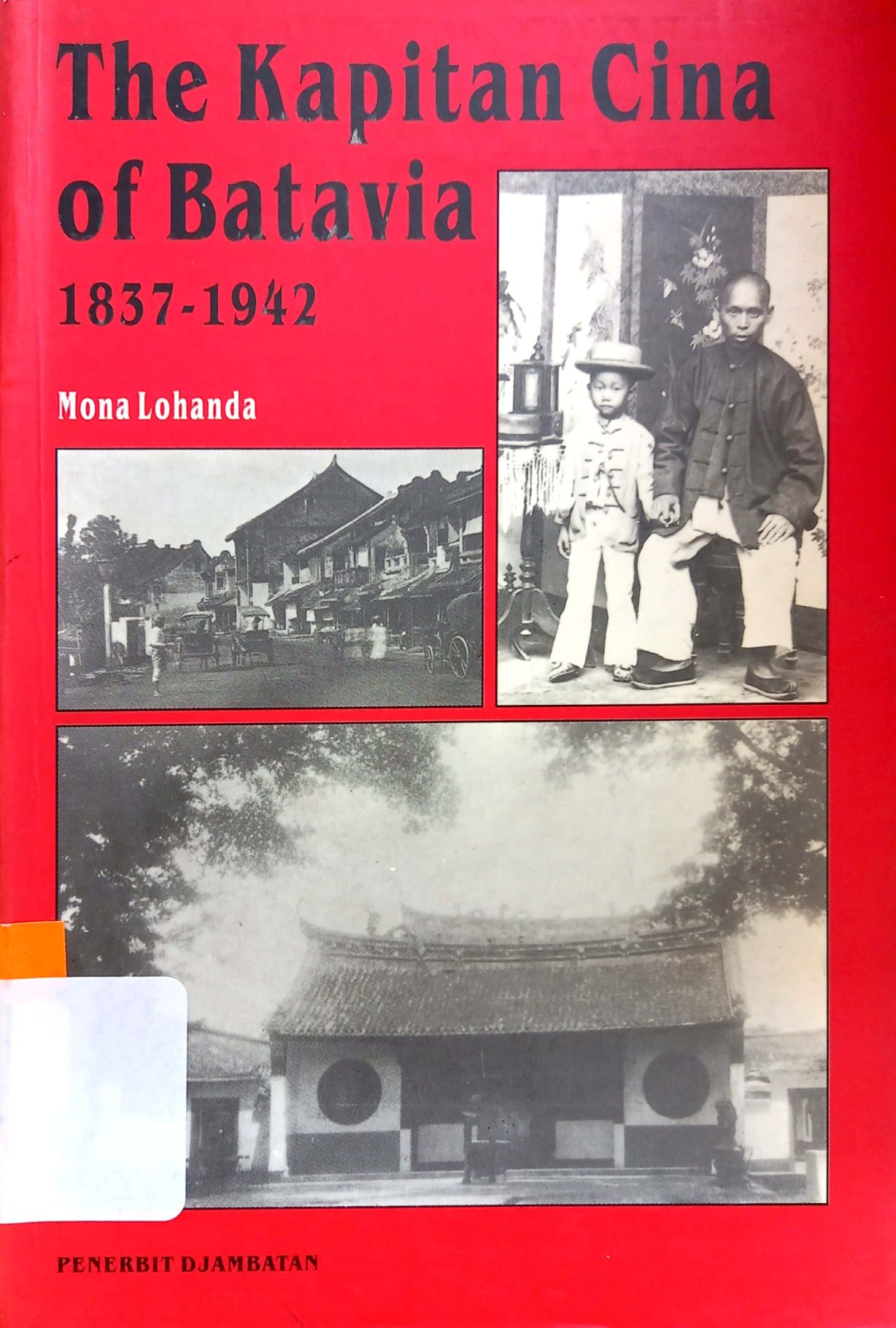 The Kapitan Cina of Batavia 1837-1942