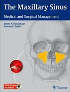 The Maxillary Sinus :  Medical and Surgical Management
