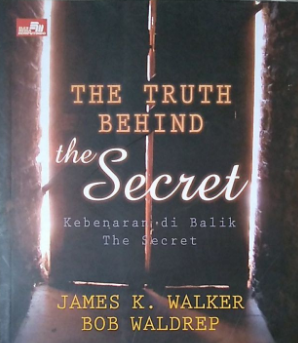 The truth behid the secret :  Kebenaran di balik