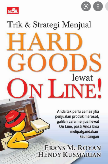 Trik & strategi menjual hard goods lewat on line!