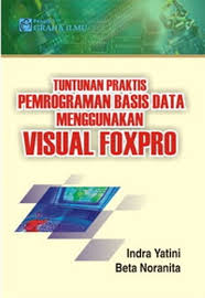 Tuntunan Praktis Pemrograman basis data menggunakan visual Foxpro