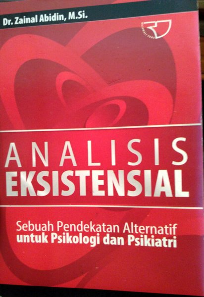 Analisis eksistensial : Sebuah pendekatan alternatif untuk psikologi dan psikiatri