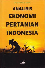 Analisis Ekonomi Pertanian Indonesia