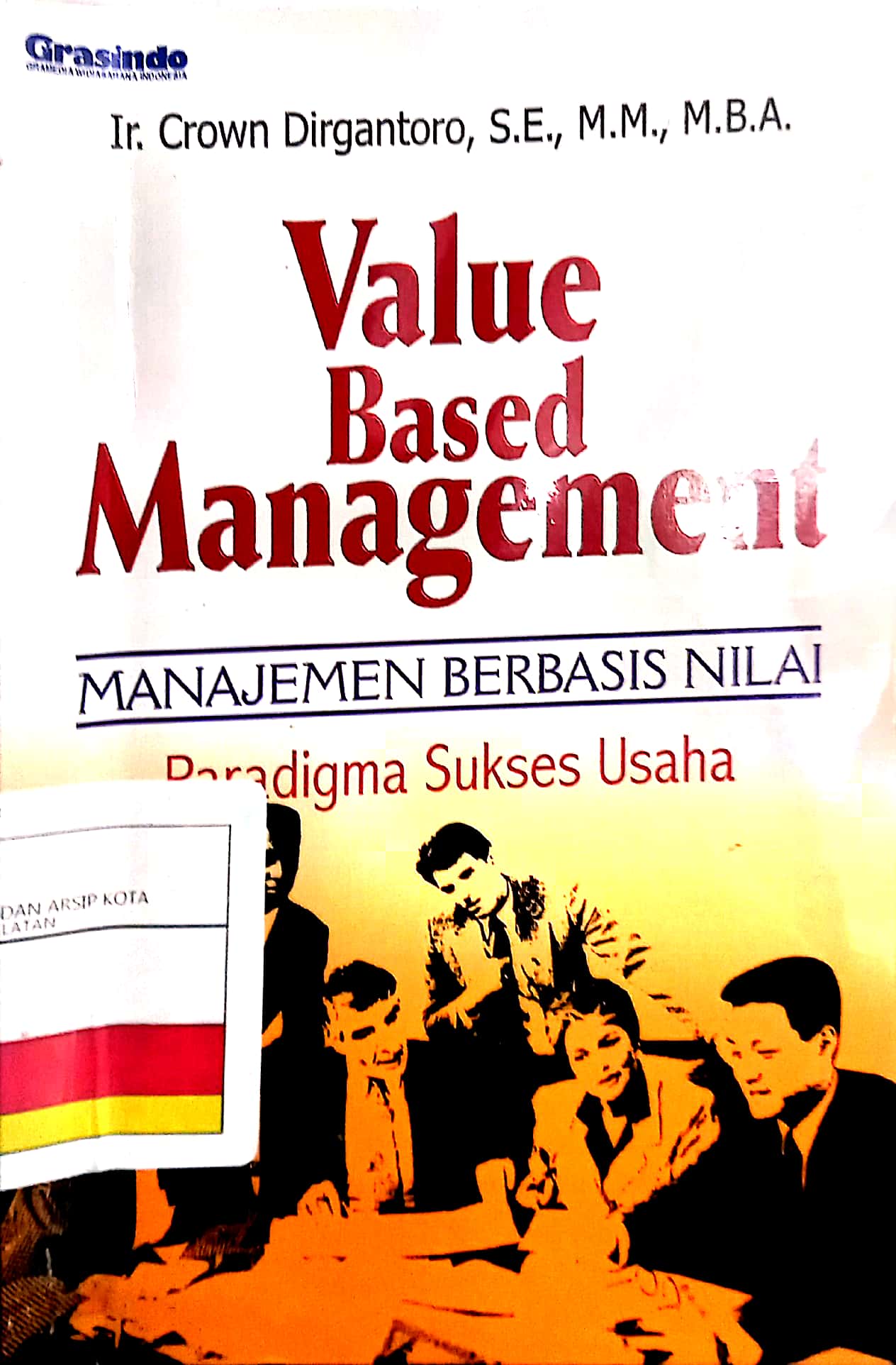 Value Based Management = Manajemen Berbasis Nilai