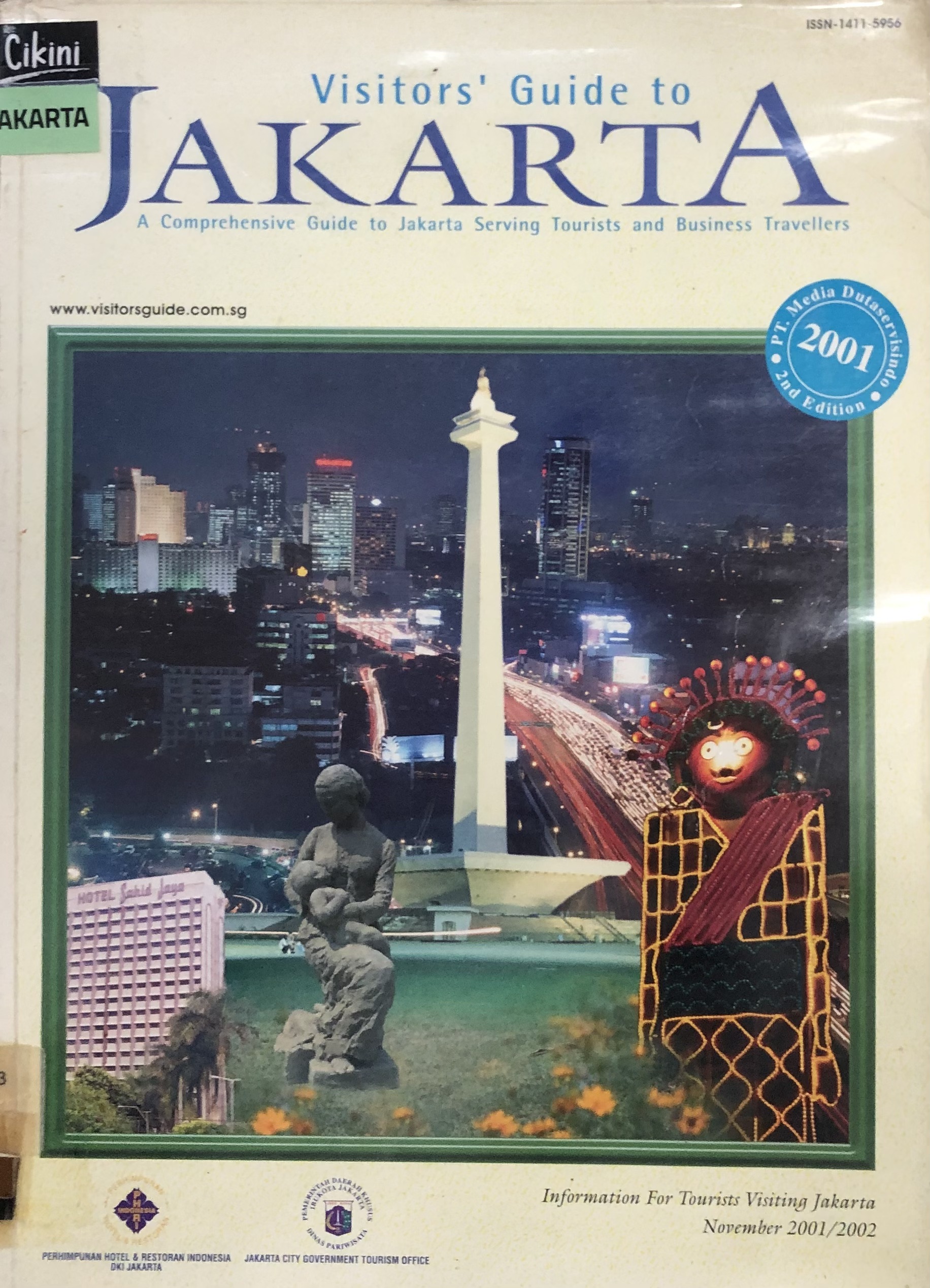 Visitors' Guide To Jakarta :  A Comprehensive Guide To Jakarta Serving Tourists and Business Travellers