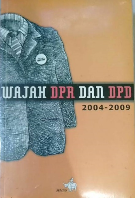 Wajah DPR dan DPD 2004-2009
