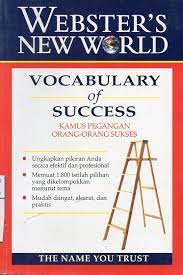 Webster's New World Vovabulary of Success :  Kamus Pegangan Orang-Orang Sukses