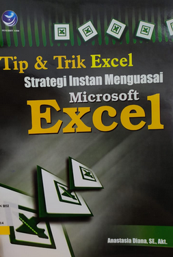 Tip dan trik excel :  strategi instan mengenai microsoft excel
