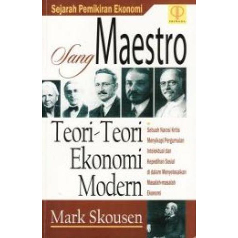 Sang maestro "teori-teori ekonomi modern" :  sejarah pemikiran ekonomi