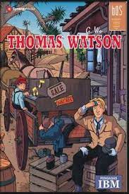 Seri Biografi Orang Sukses :  Thomas Watson