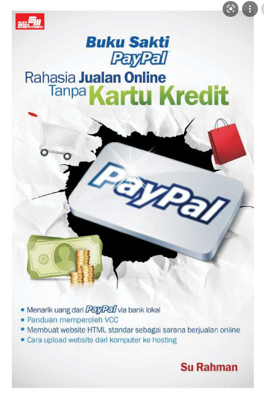 Buku sakti Paypal :  Rahasia jualan online tanpa kartu kredit