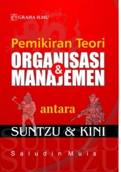 Pemikiran teori organisasi & manajemen antara sun tzu dan kiki