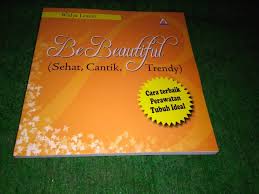 Be Beautiful :  ( sehat, cantik, trendy )