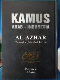 Kamus Arab-Indonesia Al-Azhar : terlengkap, mudah dan praktis