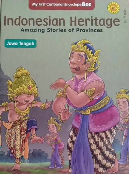 Indonesian Heritage :  Amazing Stories of Provinces Jawa Tengah