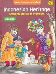 INDONESIAN Heritage amazing stories of provinces :  Jakarta