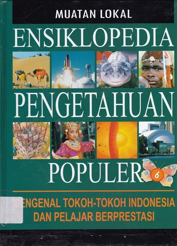 Ensiklopedia Pengetahuan Populer :  Muatan Lokal